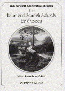 The Chester Book Of Motets Vol. 14: The Italian And Spanish Schools For 6 Voices