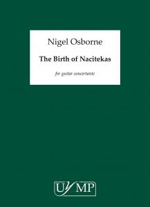 Nigel Osborne: The Birth of Nacitekas