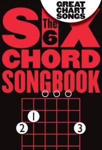 Six Chord Songbook: Great Chart Songs