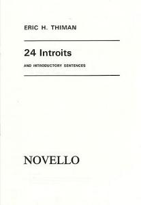 Eric Thiman: 24 Introits and Introductory Sentences