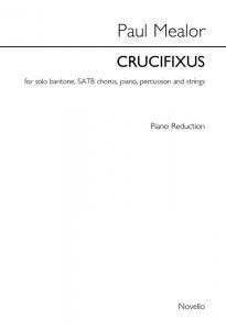 Paul Mealor: Crucifixus (Baritone/SATB/Piano)