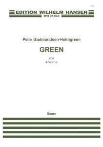 Pelle Gudmundsen-Holmgreen: Green (SATB)