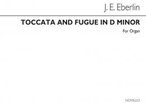 Johann Ernst Eberlin: Toccata And Fugue In D Minor Organ