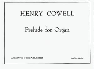 Henry Cowell: Prelude For Organ