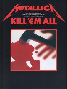 Metallica: Kill 'Em All Guitar Tab Edition