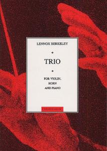 Lennox Berkeley: Trio For Horn, Violin And Piano Op.44