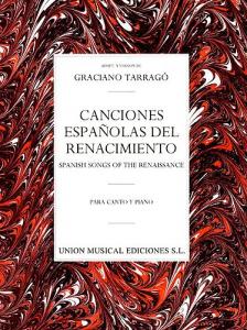 Graciano Tarrago: Canciones Espanolas Del Renacimiento