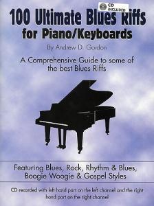 Andrew Gordon: 100 Ultimate Blues Riffs - Piano/Keyboards