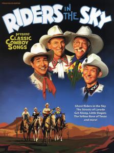 Riders In The Sky: Classic Cowboy Songs
