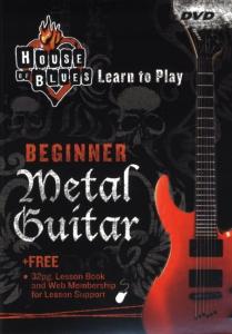 House Of Blues - Learn To Play: Beginner Metal Guitar