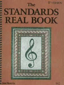 The Standards Real Book: B Flat Edition