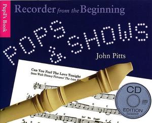 Recorder From The Beginning: Pops And Shows - Pupil's Book (CD Edition)