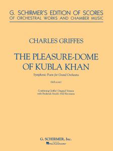 Charles T. Griffes: The Pleasure Dome Of Kubla Khan (Score)
