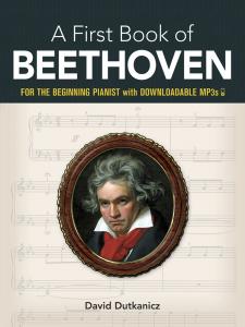 A First Book Of Beethoven: 24 Arrangements for the Beginning Pianist with Downlo