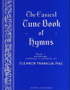 The Easiest Tune Book Of Hymns Book 1