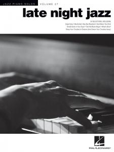 Jazz Piano Solos Volume 27: Late Night Jazz