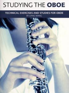 Liang Wang: Studying The Oboe - Technical Exercises And Studies