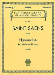 Camille Saint-Saens: Havanaise Op.83 (Violin/Piano)