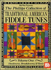 Phillips Collection of Traditional American Fiddle Tunes, Vol. 1