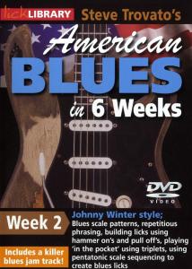 Lick Library: Steve Trovato's American Blues In 6 Weeks - Week 2 (Johnny Winter)