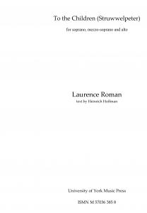 Laurence Roman: To The Children (Struwwelpeter) - Score