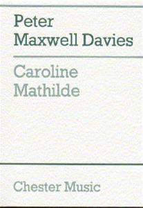 Peter Maxwell Davies: Caroline Mathilde (Full Score)