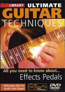 Lick Library: Ultimate Guitar Techniques - Effects Pedals