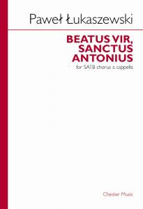 Pawel Lukaszewski: Beatus Vir, Sanctus Antonius