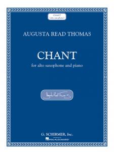 Augusta Read Thomas: Chant (Alto Saxophone And Piano)