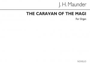 John Henry Maunder: The Caravan Of The Magi Organ
