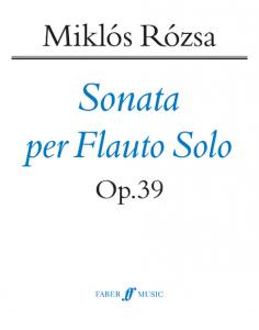 Miklós Rózsa: Sonata For Solo Flute Op.39
