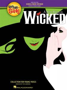 Let's All Sing Songs from Wicked: Collection for Young Voices (Teacher's Score)