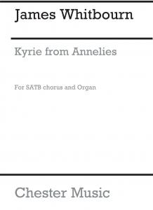 James Whitbourn: Kyrie (From Annelies)