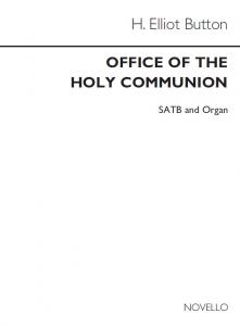 H. Elliot Button: The Office Of The Holy Communion Unison/Organ