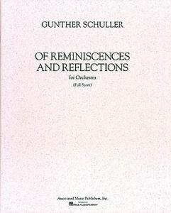 Gunther Schuller: Of Reminiscences And Reflections (Full Score)