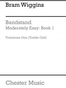B. Wiggins: Bandstand Moderately Easy Book 1 (Concert Band Trombone 1)