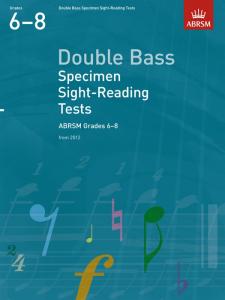 ABRSM: Double Bass Specimen Sight-Reading Tests - Grades 6-8 (From 2012)