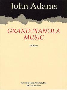John Adams: Grand Pianola Music (Full Score)