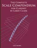 Larry Clark: The Complete Scale Compendium - Clarinet