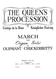 Oliphant Chuckerbutty: Queen's Procession March For Organ