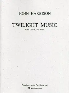 John Harbison: Twilight Music