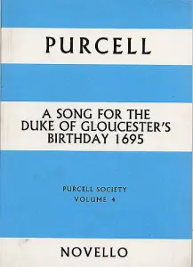 Purcell Society Volume 4 - Song For The Duke Of Gloucester's Birthday 1695 (Full