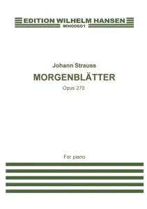 Johann Strauss: Morgenbl&auml;tter Op.270 (Piano)