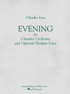 Charles Ives: Evening (Chamber Orchestra)