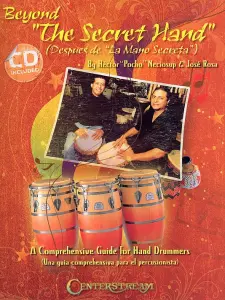 Beyond The Secret Hand: A Comprehensive Guide For Hand Drummers (Book/CD)