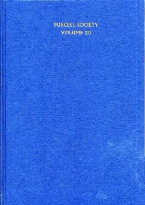 Purcell Society Volume 20 - Dramatic Music Part 2 (Paperback Edition)