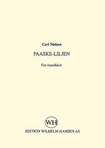 Carl Nielsen: Paaske-Liljen (TTBB)