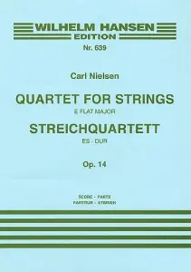 Carl Nielsen: Quartet For Strings No.3 In E Flat Op.14