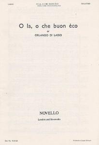 Lasso: O La, O Che Buon Eco (Hark, Hark The Echo Falling)