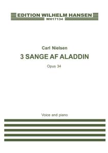 Carl Nielsen: 3 Songs From 'aladdin' Op.35 (Voice adn piano)